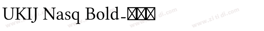 UKIJ Nasq Bold字体转换